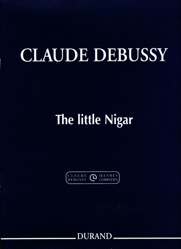 Debussy, Claude : The Little Nigar
