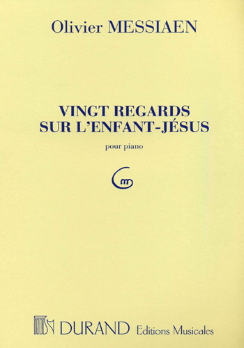 Messiaen, Olivier : Vingt Regards Sur l'Enfant Jsus