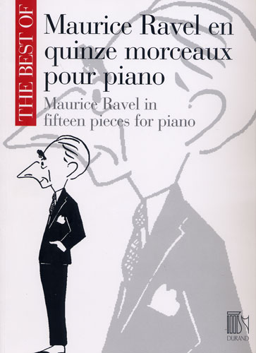 Maurice Ravel : Ravel ; 15 pièces pour Piano