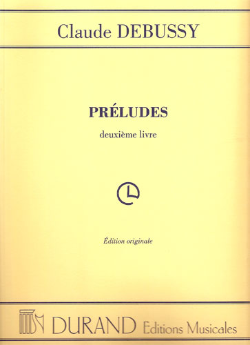 Debussy, Claude : Préludes - Deuxière Livre
