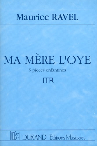 Maurice Ravel : Ma Mère l'Oye : Cinq Pièces Enfantines (Orchestre)