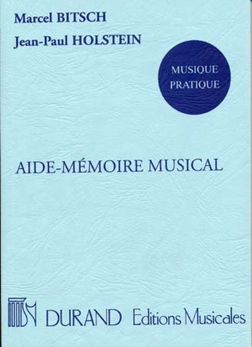 Bitsch, Marcel / Holstein, Jean-Paul : Aide Mmoire Musical