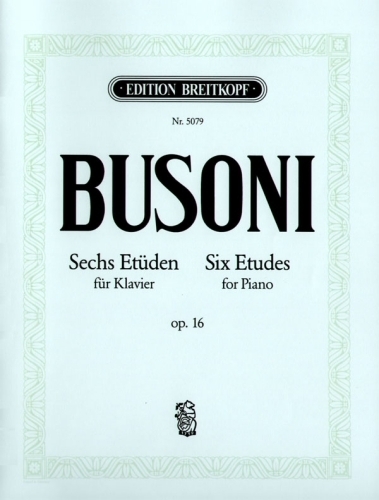 Busoni, Ferruccio : Sechs Etuden op. 16 Bus-Ver. 203