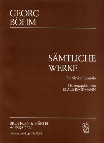Bohm, Georg : Sämtliche Werke fur Klavier
