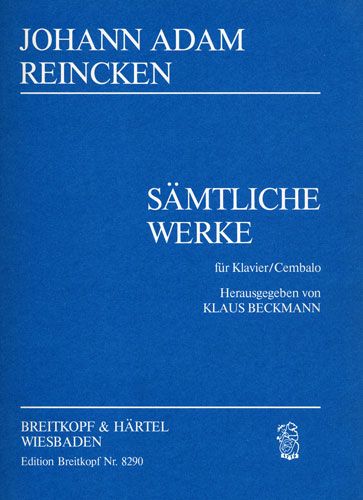 Reincken, Johann Adam : Sämtliche Klavierwerke Prakt.