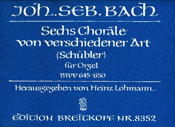 Bach, Johann Sebastian : 6 Schubler-Choräle BWV 645-650