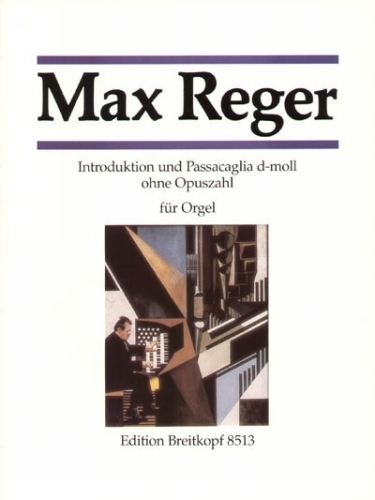 Reger, Max : Introduk. u. Passacag. d-moll (R mineur)