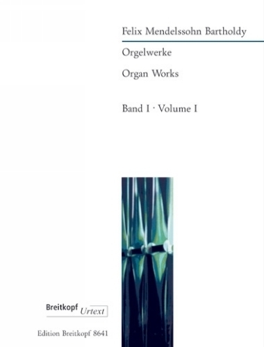 Mendelssohn Bartholdy, Felix : Orgelwerke Band 1 op. 37/65 -3 Prludien und Fugen, 6 Sonaten
