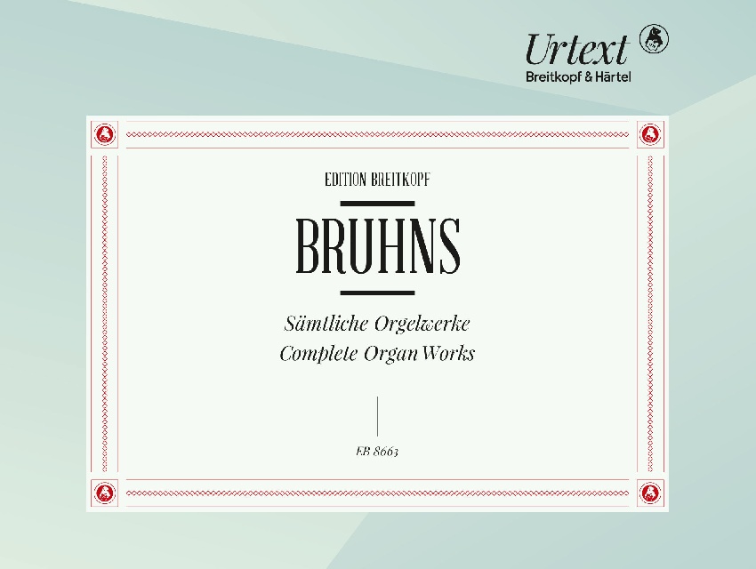 Bruhns, Nikolaus : Complete Organ Works