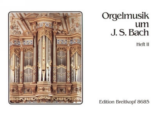 Divers : Orgelmusik um J. S. Bach, Bd. 2