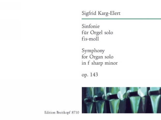 Karg-Elert, Sigfrid : Sinfonie fis-moll op. 143
