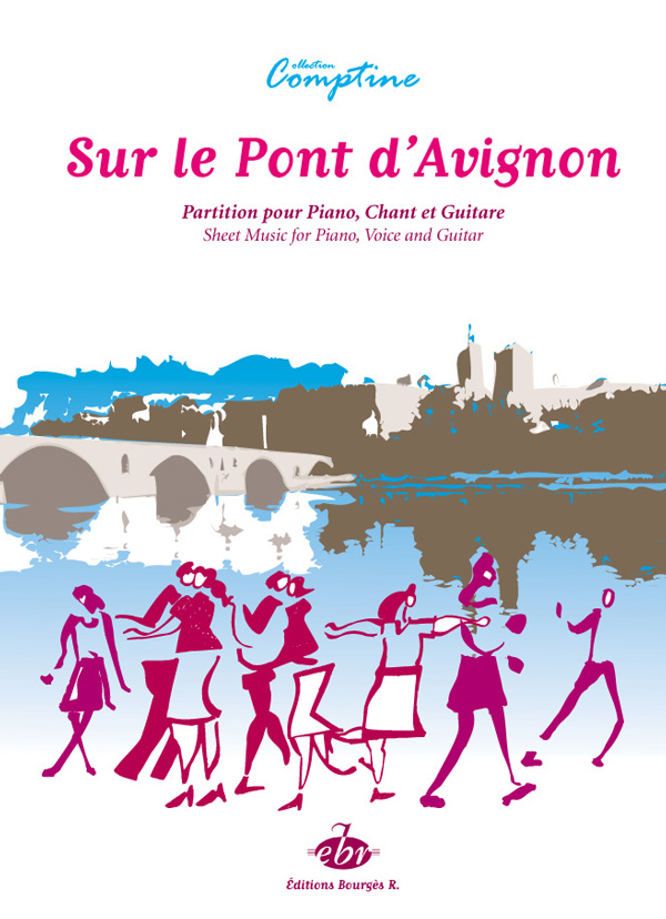 Traditionnel : Sur le pont d Avignon (Version Illustrée)