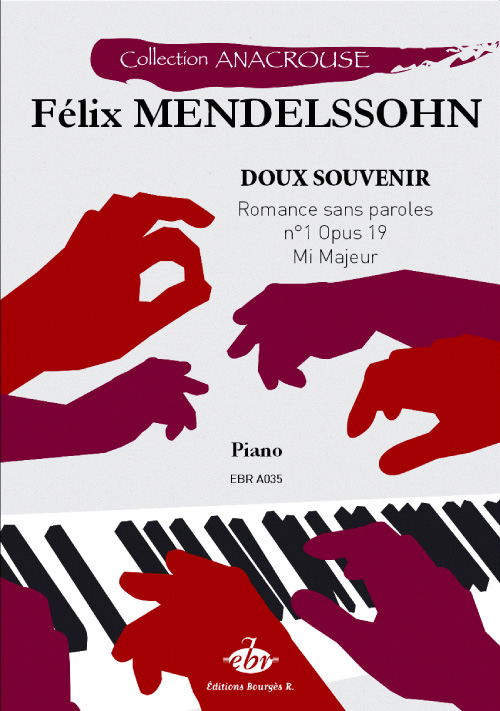 Mendelssohn, Flix : Romance sans parole `Doux souvenir` Opus 19 n1 Mi mineur (Collection Anacrouse)