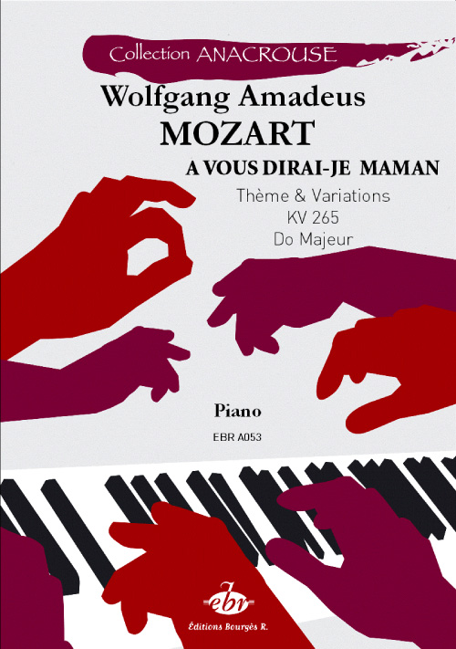Mozart, Wolfgang Amadeus : Ah vous dirai-je maman, Thme et variations, Do Majeur (Collection Anacrouse)