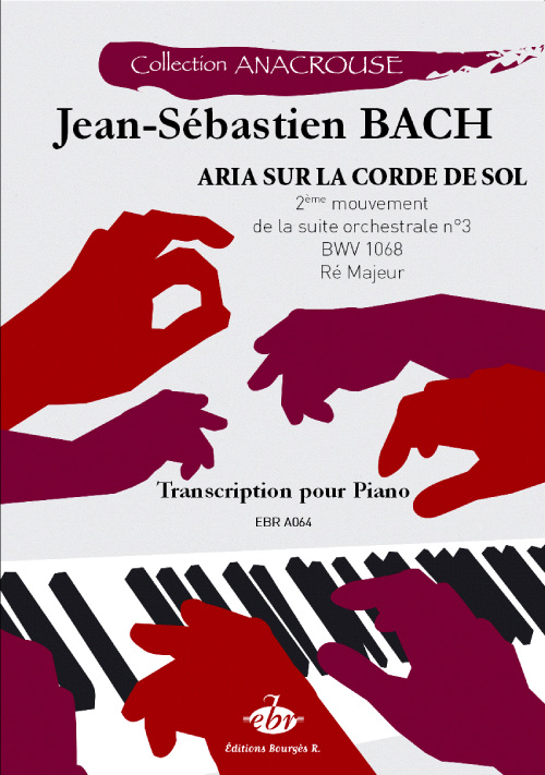 Bach, Johann Sebastian : Air sur la corde de Sol, 2 mvt de la suite orchestrale n3 BWV 1068 R Majeur (Collection Anacrouse)