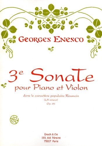 Enesco, Georges : Troisième Sonate Op.25  en La mineur dans le caractère populaire roumain