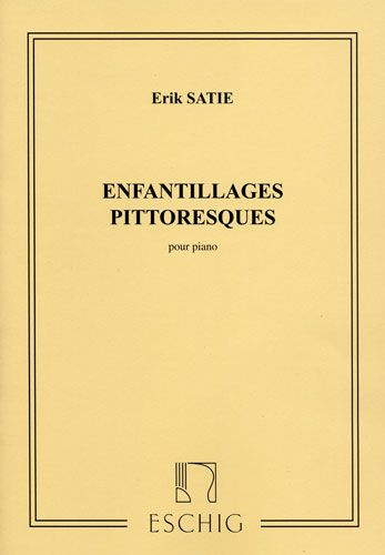 Satie, Erik : Enfantillages pittoresques