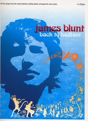 James Blunt: Back To Bedlam (Easy Piano)