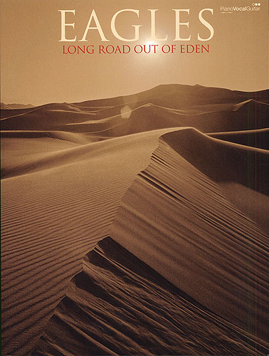 The Eagles : Long Road Out Of Eden