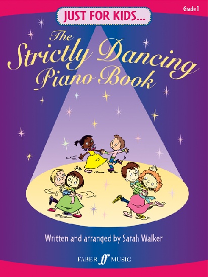 Walker, Sarah : Just For Kids : The Strictly Dancing Piano Book