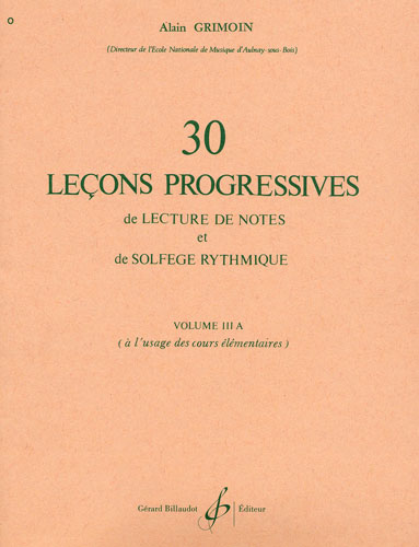 Grimoin, Alain : 30 leçons progressives de lecture de notes et de solfège volume 3a