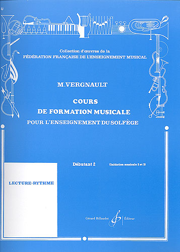 Vergnault, Michel : Cours de formation musicale pour l'enseignement du solfge - dbutant 2