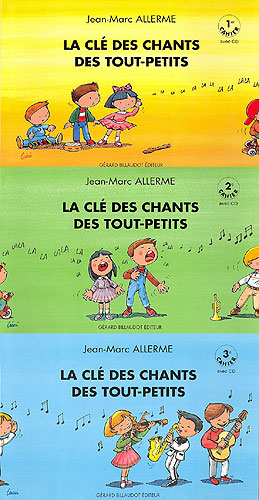 Allerme, Jean-Marc : La cl des chants des tout-petits - 3 volumes ensemble