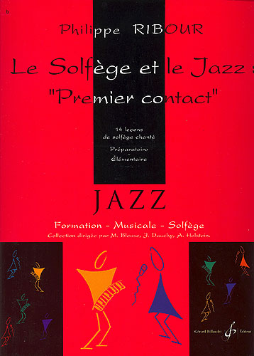 Ribour, Philippe : Le solfège et le jazz : `premier contact`
