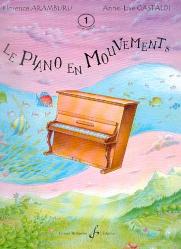 Aramburu, Florence : Le Piano en Mouvements Vol.1