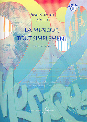 Jollet, Jean-Clément : La musique tout simplement - Volume 5 livre du professeur