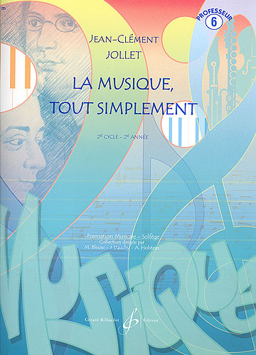 Jollet, Jean-Clment : La musique tout simplement - Volume 6 professeur