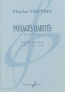 Chaynes, Charles : Paysages habités, 6 préludes pour Piano