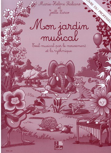 Mon jardin musical - Livre du professseur  (Siciliano, Marie-Hélène , Zarco, Joelle)