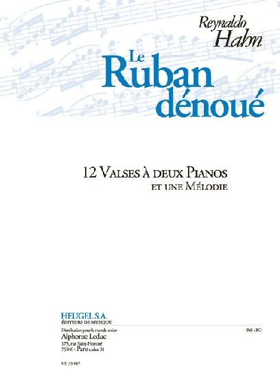 Hahn, Reynaldo : Le Ruban D�nou� : 12 Valses � 2 Pianos et une M�lodie