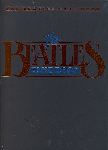 The Beatles : The Beatles Fake Book