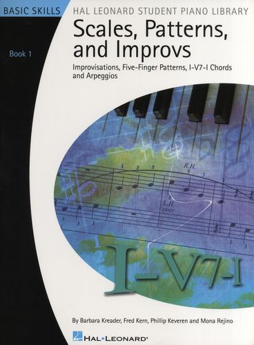 Keveren, Phillip / Rejino, Mona / Kreader, Barbara / Kern, Fred : Scales, Patterns And Improvs - Book 1