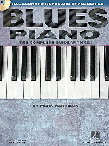 Blues Piano: The Complete Guide With CD!