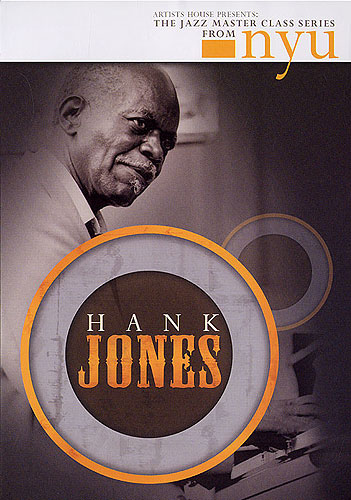 Jones, Hank : The Jazz Masterclass Series From NYU: Hank Jones