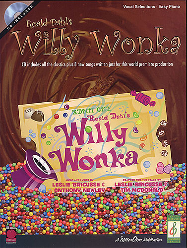 Bricusse, Leslie / Newley, Anthony : Roald Dahl's Willy Wonka - Vocal Selections (Easy Piano)