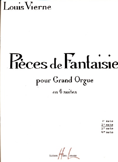 Vierne, Louis : Pièces de Fantaisie Opus 53 : Suite N°2
