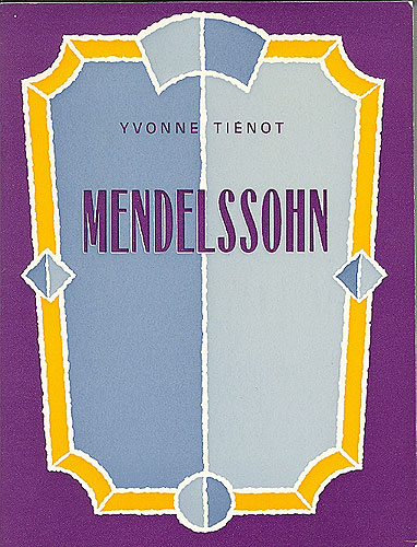Tinot, Yvonne : MENDELSSOHN - Biographie