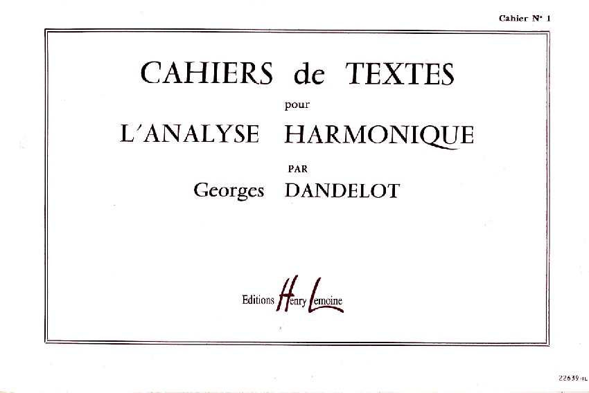 Dandelot, Georges : Cahiers de Textes pour l'Analyse Harmonique - Volume 1