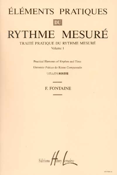 Fontaine, Fernand : Eléments pratiques du Rythme : Traité pratique du Rythme mesuré - Volume 1