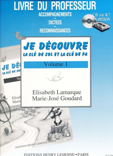 Lamarque, Elisabeth/Goudard, Marie-Jos : Je Dcouvre la Cl de Sol et la Cl de Fa - Volume 1