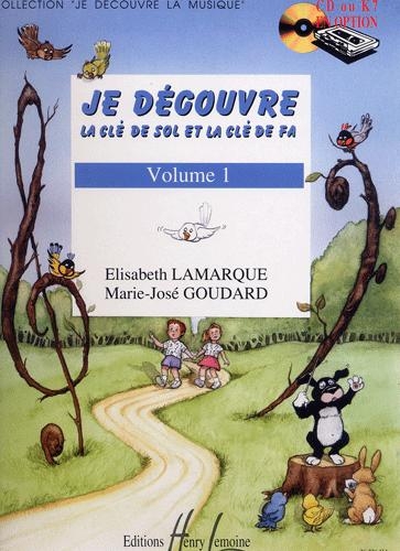 Lamarque, Elisabeth/Goudard, Marie-José : Je Découvre la Clé de Sol et la Clé de Fa - Volume 1