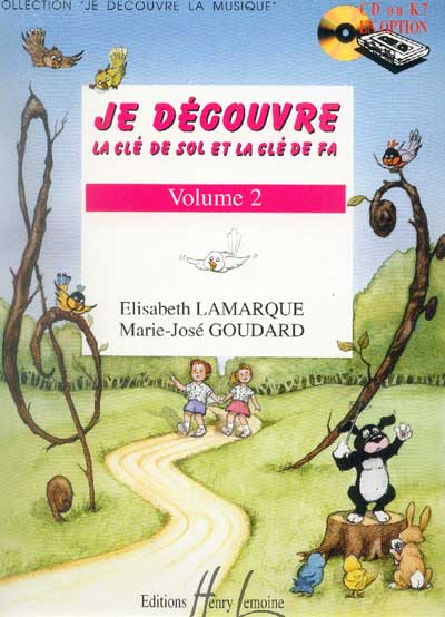 Lamarque, Elisabeth/Goudard, Marie-Jos : Je Dcouvre la Cl de Sol et la Cl de Fa - Volume 2