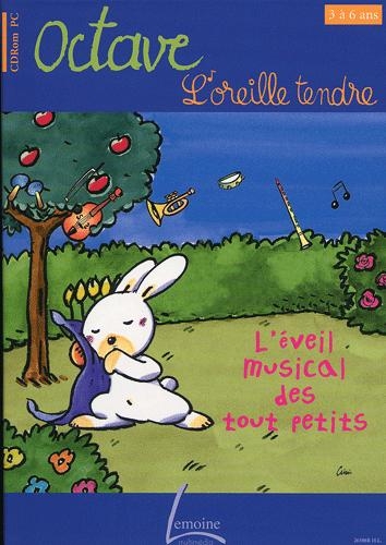 Villemin, Sylvie : Octave, l'Oreille Tendre - L'éveil musical des tout petits (3 à 6 ans)