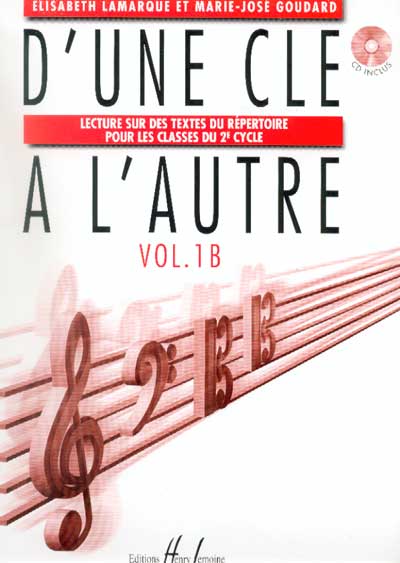 Lamarque, Elisabeth/Goudard, Marie-José : D'une Clé à l'Autre 2° Cycle - Volume 1B
