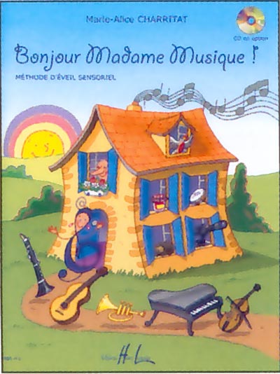Charritat, Marie-Alice : Bonjour, Madame Musique !