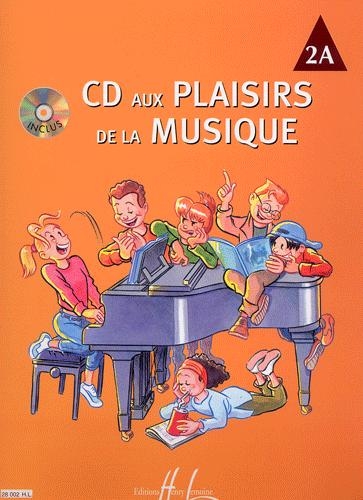 CD aux plaisirs de la musique - Volume 2A
